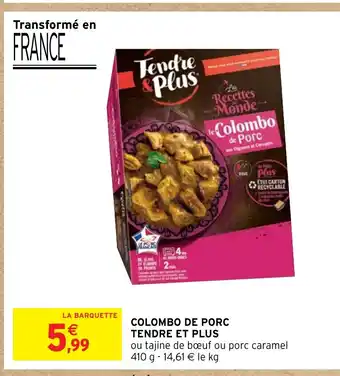 Intermarché Hyper COLOMBO DE PORC TENDRE ET PLUS offre