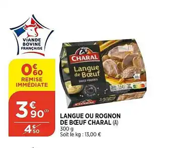 Bi1 Langue Ou Rognon De Bœuf Charal offre