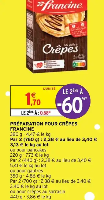Intermarché Hyper PRÉPARATION POUR CRÊPES FRANCINE offre