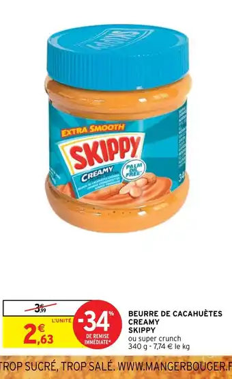 Intermarché Hyper BEURRE DE CACAHUÈTES CREAMY SKIPPY offre