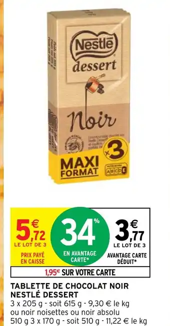 Intermarché Hyper TABLETTE DE CHOCOLAT NOIR nestle Dessert offre