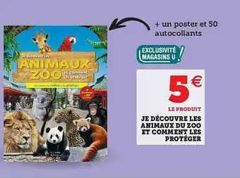 Hyper U Je Découvre Les Animaux Du Zoo Et Comment Les Protéger offre