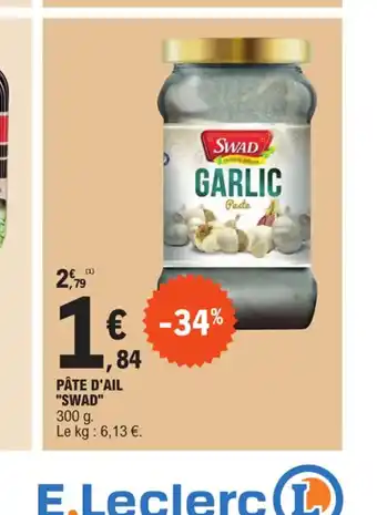 E.Leclerc PÂTE D'AIL "SWAD offre