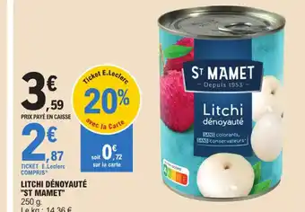 E.Leclerc LITCHI DÉNOYAUTÉ ST MAMET offre
