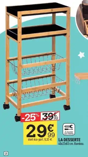 Centrakor LA DESSERTE offre