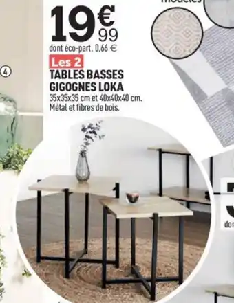 Centrakor TABLES BASSES GIGOGNES LOKA offre
