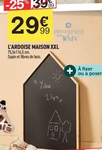 Centrakor L'ARDOISE MAISON XXL offre