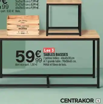 Centrakor TABLES BASSES offre