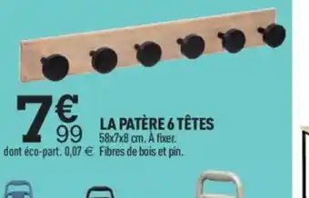 Centrakor LA PATÈRE 6 TÊTES offre