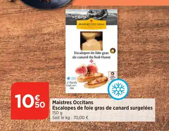 Bi1 Maistres Occitans Escalopes de foie gras de canard surgelées offre