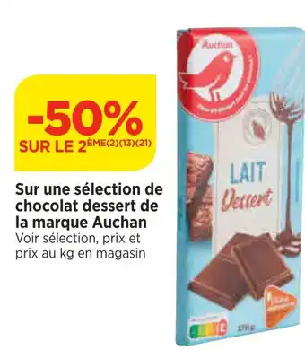 Bi1 Sur une sélection de chocolat dessert de la marque Auchan Voir sélection, prix et prix au kg en magasin offre