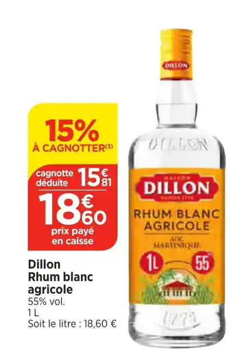 Bi1 Dillon Rhum blanc agricole offre