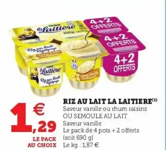 Super U Riz au liat la laitiere offre