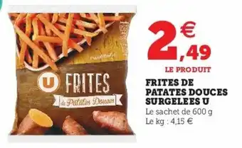 Super U Frites de patates douces surgelees u offre