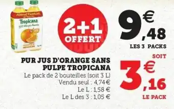 Super U Pur jus d'orange sans pulpe tropicana offre