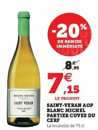 Super U Saint-veran AOP blanc michel partier cuvee du cerf offre