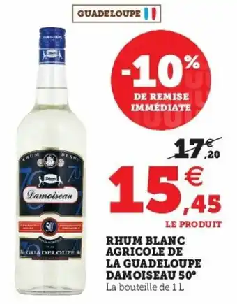Super U Rhum blanc agricole de la guadeloupe damoiseau offre