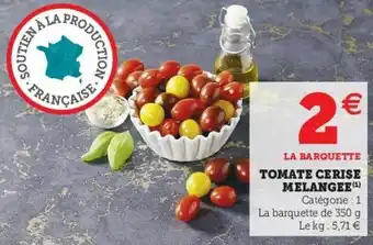 Super U Tomate cerise melangee offre