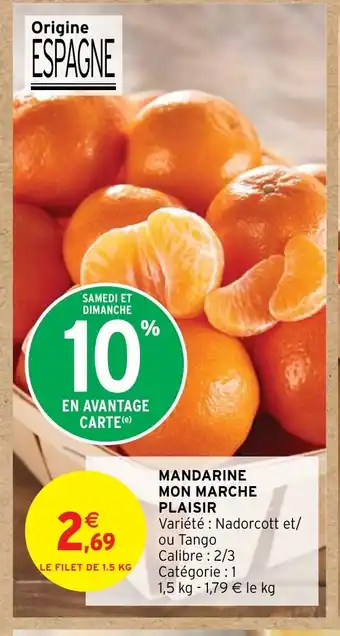 Intermarché MANDARINE MON MARCHE PLAISIR offre