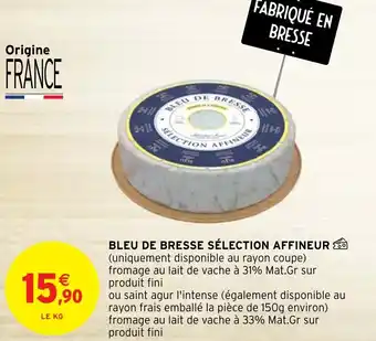 Intermarché BLEU DE BRESSE SÉLECTION AFFINEUR offre