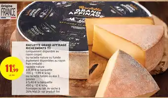 Intermarché RACLETTE GRAND AFFINAGE S RICHESMONTS offre