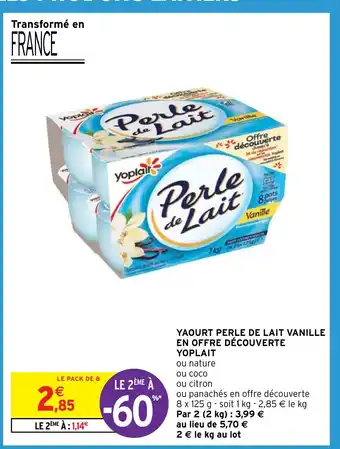 Intermarché YAOURT PERLE DE LAIT VANILLE EN OFFRE DÉCOUVERTE YOPLAIT offre