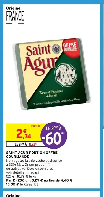 Intermarché SAINT AGUR PORTION OFFRE GOURMANDE offre