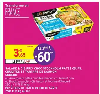 Intermarché SALADE & CIE PRIX CHOC STOCKHOLM PÂTES ŒUFS, CRUDITÉS ET TARTARE DE SAUMON offre