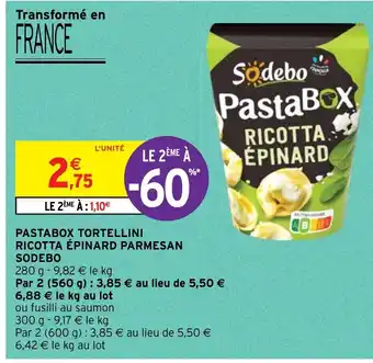 Intermarché PASTABOX TORTELLINI RICOTTA ÉPINARD PARMESAN SODEBO offre
