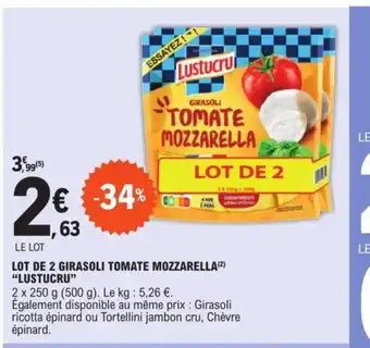 E.Leclerc LOT DE 2 GIRASOLI TOMATE MOZZARELLA LUSTUCRU offre