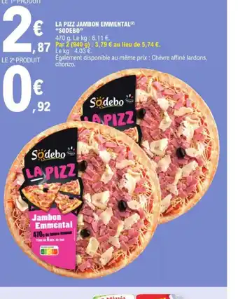 E.Leclerc LA PIZZ JAMBON EMMENTAL SODEBO offre