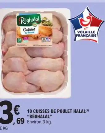 E.Leclerc 10 CUISSES DE POULET HALAL RÉGHALAL offre