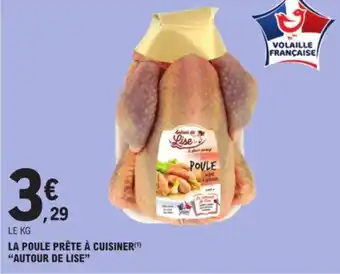 E.Leclerc LA POULE PRÊTE À CUISINER AUTOUR DE LISE" offre