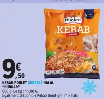 E.Leclerc KEBAB POULET SURGELÉ HALAL HÜNKAR" offre