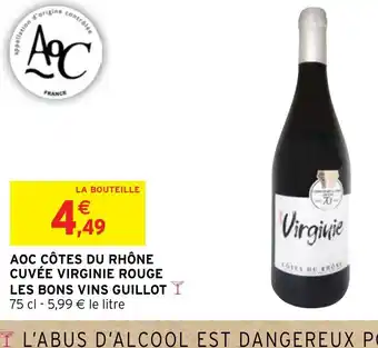 Intermarché AOC CÔTES DU RHÔNE CUVÉE VIRGINIE ROUGE LES BONS VINS GUILLOT offre