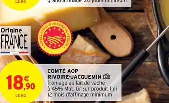 Intermarché COMTÉ AOP RIVOIRE-JACQUEMIN offre