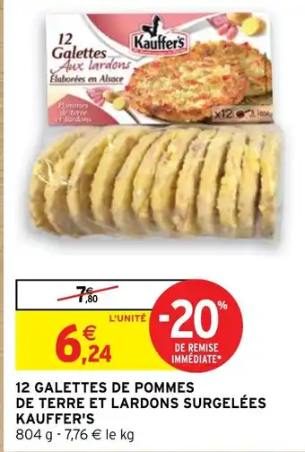 Intermarché 12 GALETTES DE POMMES DE TERRE ET LARDONS SURGELÉES KAUFFER'S offre