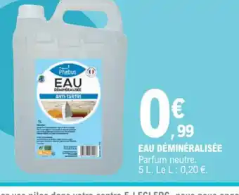 E.Leclerc EAU DÉMINÉRALISÉE offre