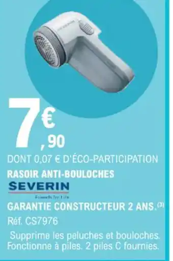 E.Leclerc DONT 0,07 € D'ÉCO-PARTICIPATION RASOIR ANTI-BOULOCHES SEVERIN offre