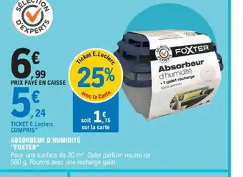 E.Leclerc ABSORBEUR D'HUMIDITÉ FOXTER offre