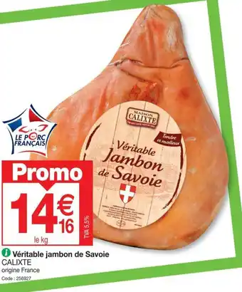 Promocash Véritable jambon de Savoie offre