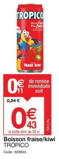 Promocash Boisson fraise/kiwi TROPICO offre
