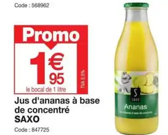 Promocash Jus d'ananas à base de concentré SAXO offre