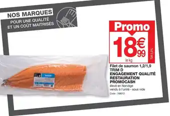 Promocash Filet de saumon 1,2/1,9 TRIM D ENGAGEMENT QUALITÉ RESTAURATION PROMOCASH offre