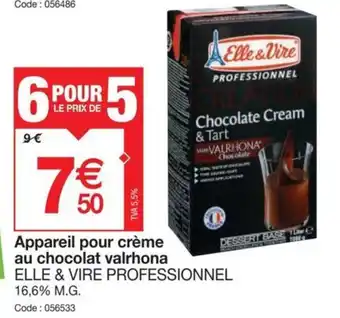 Promocash Appareil pour crème au chocolat valrhona ELLE & VIRE PROFESSIONNEL 16,6% M.G. offre