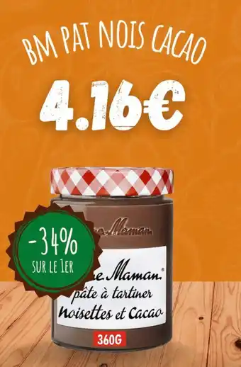 marché frais Géant BM PAT NOIS CACAO offre