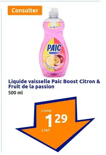 Action Liquide vaisselle Paic Boost Citron & Fruit de la passion offre