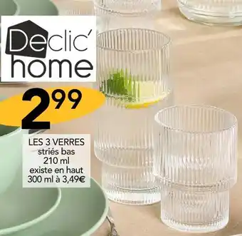 DECLIC HOME LES 3 VERRES