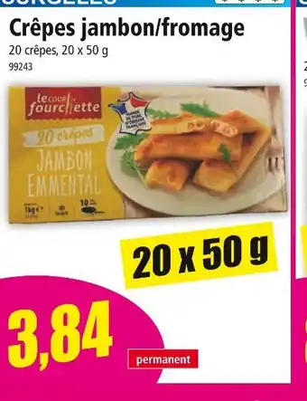 Norma Le coup de fourchette Crêpes jambon/fromage offre