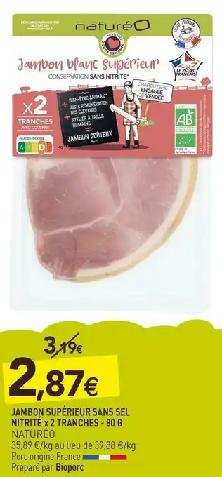 naturéO Naturéo jambon supérieur sans sel nitrité x 2 tranches offre